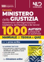 Concorso Ministero della Giustizia. 1000 autisti. Manuale + quiz per il concorso 2024. Con espansione online libro