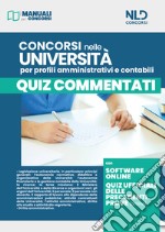 Concorsi nelle università per profili amministrativi e contabili. Quiz commentati. Con software online libro