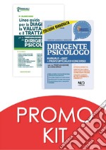 Kit Dirigente psicologo. Manuale + quiz per la preparazione al concorso 2022 + Linee guida per la diagnosi, la valutazione e il trattamento. Con espansione online libro