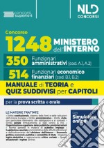 Concorso per 1248 posti Ministero dell'interno. 350 Posti funzionario amministrativo e 514 posti funzionario economico-finanziario. Teoria e Test di verifica libro