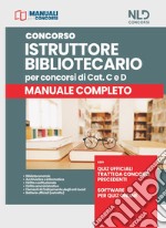 Concorso istruttore bibliotecario per concorsi di cat. C e D. Manuale completo. Con software di simulazione libro