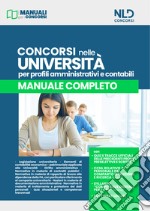 Concorsi nelle Università. Profili amministrativi e contabili. Manuale completo. Con software di simulazione libro