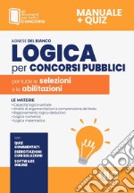 Logica per concorsi pubblici. Per tutte le selezioni e le abilitazioni. Con software di simulazione