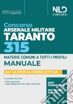 Concorso Arsenale Militare Taranto 315 posti. Manuale completo prova preselettiva. Con software di simulazione libro