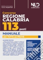 Concorso regione Calabria 113 posti. Manuale per tutte le prove. Con software di simulazione libro