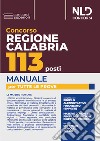Concorso regione Calabria 113 posti. Manuale per tutte le prove. Con software di simulazione libro