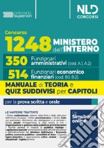 Concorso per 1248 posti Ministero dell'interno. 350 Posti funzionario amministrativo e 514 posti funzionario economico-finanziario. Teoria e Test di verifica libro