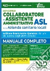 Collaboratore e assistente amministrativo ASL. Manuale + Formulario Atti 2023 libro