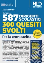 Concorso 587 posti dirigente scolastico. Quesiti svolti. Per la prova scritta libro