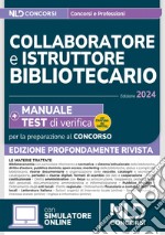 Collaboratore e istruttore bibliotecario. Manuale + Test di verifica per la preparazione al concorso 2024 libro