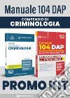 Concorso DAP 104 posti funzionari giuridico-pedagogici. Manuale completo per la prova orale con domande formulate ai precedenti concorsi + Compendio di criminologia libro