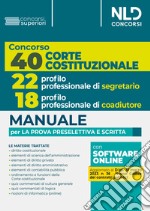 Concorso 40 Corte Costituzionale 2023: 22 posti profilo professionale di segretario. Con software di simulazione libro