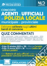 Concorso agenti e ufficiali di Polizia locale municipale e provinciale. Quiz commentati. Con software di simulazione libro