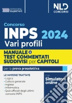 Concorso INPS 2024 vari profili. Manuale + test di verifica per la preparazione al concorso. Con Contenuto digitale per download e accesso on line: software di simulazione libro