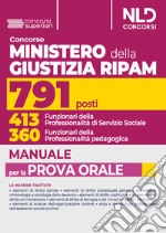 Concorso 791 Ministero della Giustizia RIPAM. Manuale completo per la prova orale libro