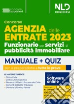 Concorso Agenzia delle Entrate 2023. Funzionario per servizi di pubblicità Immobiliare. Manuale + Quiz per la preparazione libro