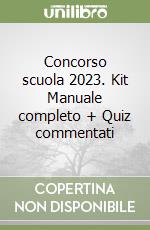Concorso scuola 2023. Kit Manuale completo + Quiz commentati libro
