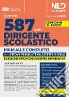 Concorso 587 posti dirigente scolastico. Manuale completo per la prova preselettiva, scritta e orale 2023 libro