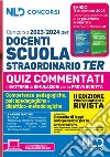 Concorso docenti scuola straordinario TER 2023-2024. Quiz commentati per la prova scritta libro