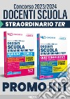 Concorso docenti scuola straordinario TER 2023-2024. Kit: Manuale con teoria e test di verifica per la prova scritta-Quiz commentati per la prova scritta libro