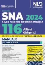 Concorso 116 Allievi dirigenti SNA 2024. Manuale per la preparazione al concorso libro