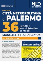 Concorso Città Metropolitana di Palermo. Manuale 36 istruttori amministrativo-contabili. Con software di simulazione libro