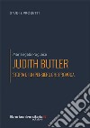 Judith Butler. Storia di un pensiero che provoca libro