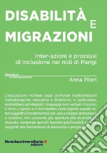 Disabilità e migrazioni. Inter-azioni e processi di inclusione nei nidi di Parigi