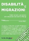 Disabilità e migrazioni. Inter-azioni e processi di inclusione nei nidi di Parigi libro