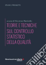 Teorie e tecniche sul controllo statistico della qualità