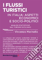 I flussi turistici in Italia: aspetti economici e socio-politici. Analisi statistiche sul turismo siciliano