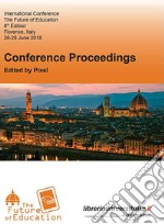 Conference proceedings. International conference the future of education (Florence, 28-29 june 2018) libro