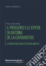 Il pensiero e le opere di Antoine de La Garanderie. La pedagogia della gestione mentale