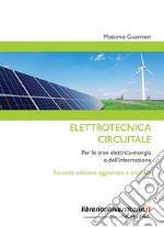 Elettrotecnica circuitale. Per le aree elettrica-energia e dell'informazione libro