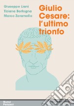 Giulio Cesare: l'ultimo trionfo libro