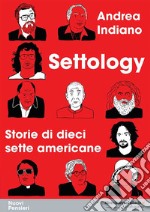 Settology. Storie di dieci sette americane