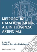 Metropolis: dai social media all'intelligenza artificiale