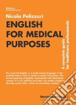 English for Medical Purposes. A complete guide for healthcare professionals