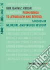 From Genoa to Jerusalem and beyond. Studies in medieval and world history libro