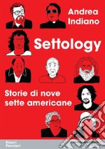 Settology. Storie di nove sette americane