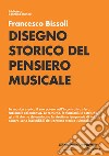 Disegno storico del pensiero musicale libro di Bissoli Francesco