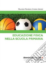 Educazione fisica nella scuola primaria libro