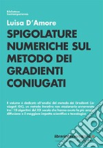 Spigolature numeriche sul metodo dei gradienti coniugati libro