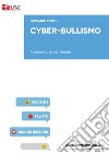 Cyber-bullismo. Adolescenti, scuola, famiglia libro di Fasoli Giovanni