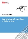 Lezioni di psicofarmacologia e clinica pratica libro