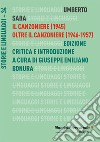 Il Canzoniere (1945)-Oltre il Canzoniere (1946-1957). Ediz. critica libro