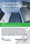 Investing in Italian Real Estate. Investment and financing instruments for the Italian Real Estate Industry libro