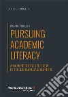 Pursuing Academic Literacy. An advanced resource book for english language learners libro