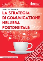 La strategia di comunicazione nell'era postdigitale