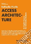 Access architecture. An english course for university students libro di Picello Raffaella